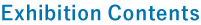 Exhibition Contents